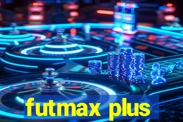 futmax plus